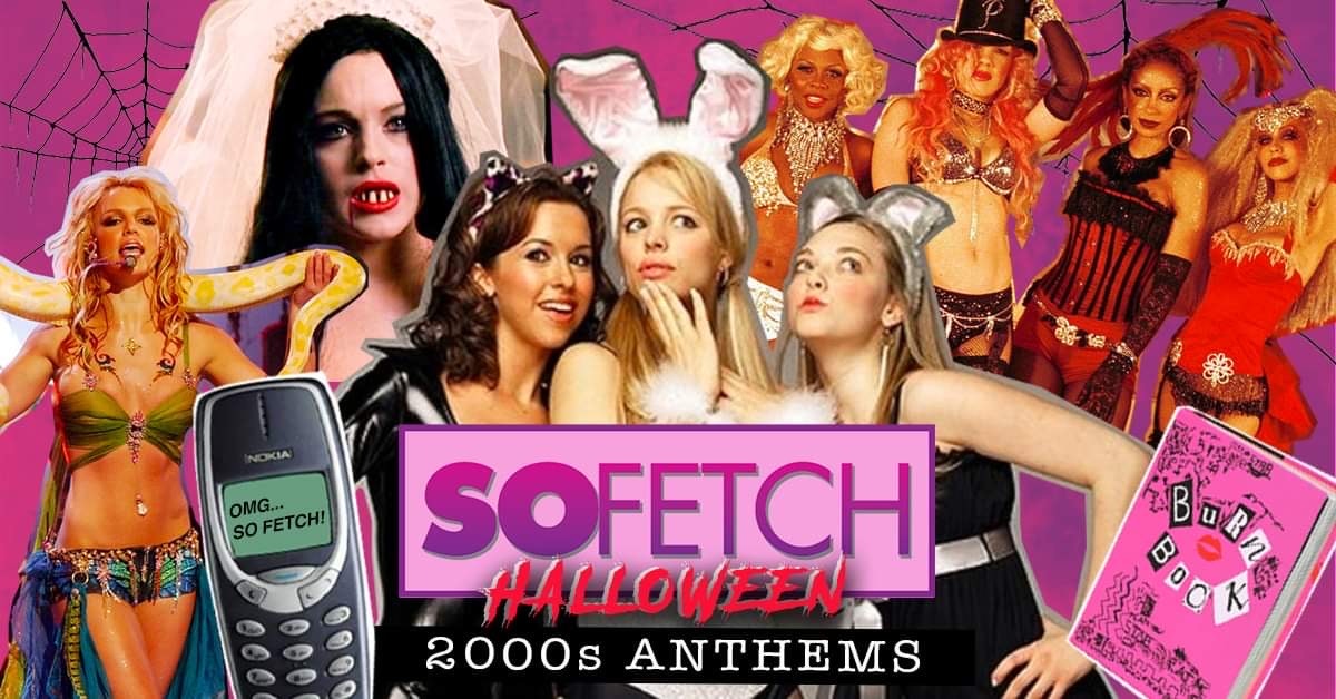 So Fetch – 2000s Halloween Party (Dublin)