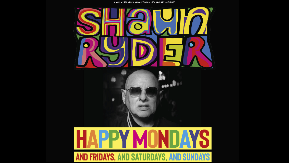 🚨 LAST FEW TICKETS! Shaun Ryder from Happy Mondays, and Fridays, and Saturdays, and Sundays