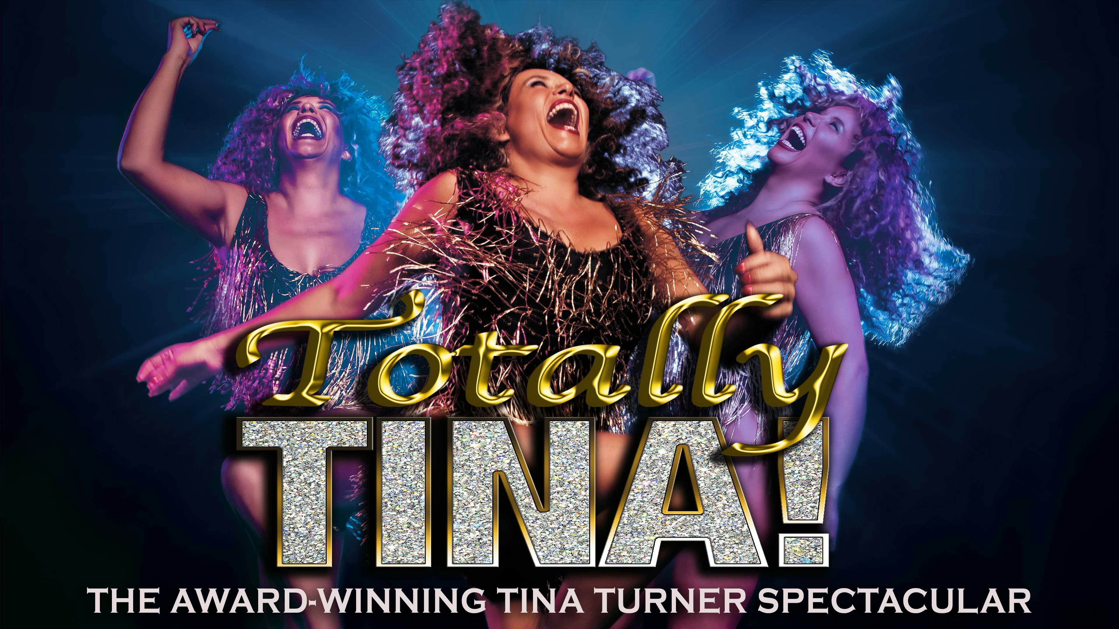 💃🏼 CELEBRATING TINA TURNER with the TOTALLY TINA Theatre Show