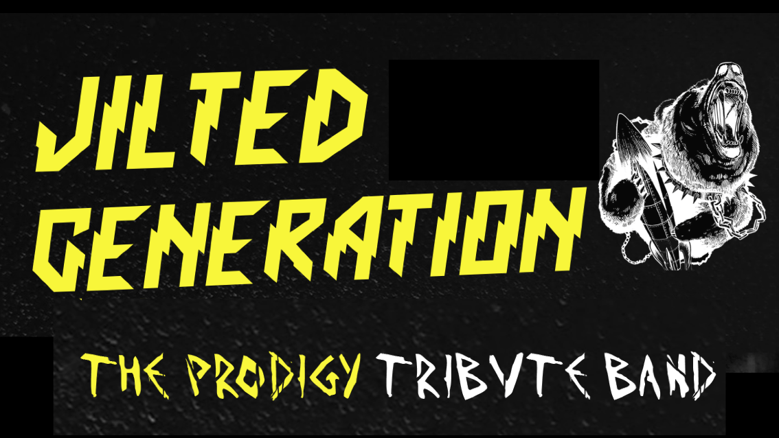 THE PRODIGY TRIBUTE BAND – JILTED GENERATION