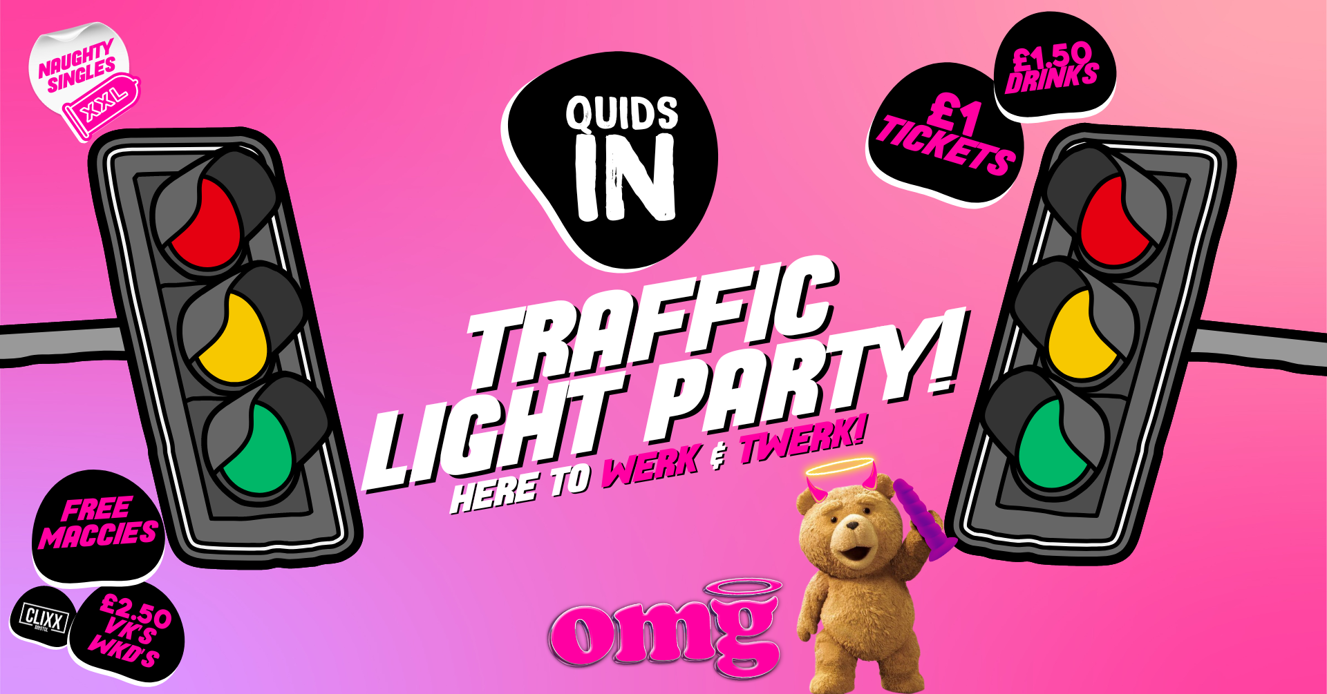 QUIDS IN 🐻 Glow Traffic Light Party – 99P VK’S & Bombs @OMG