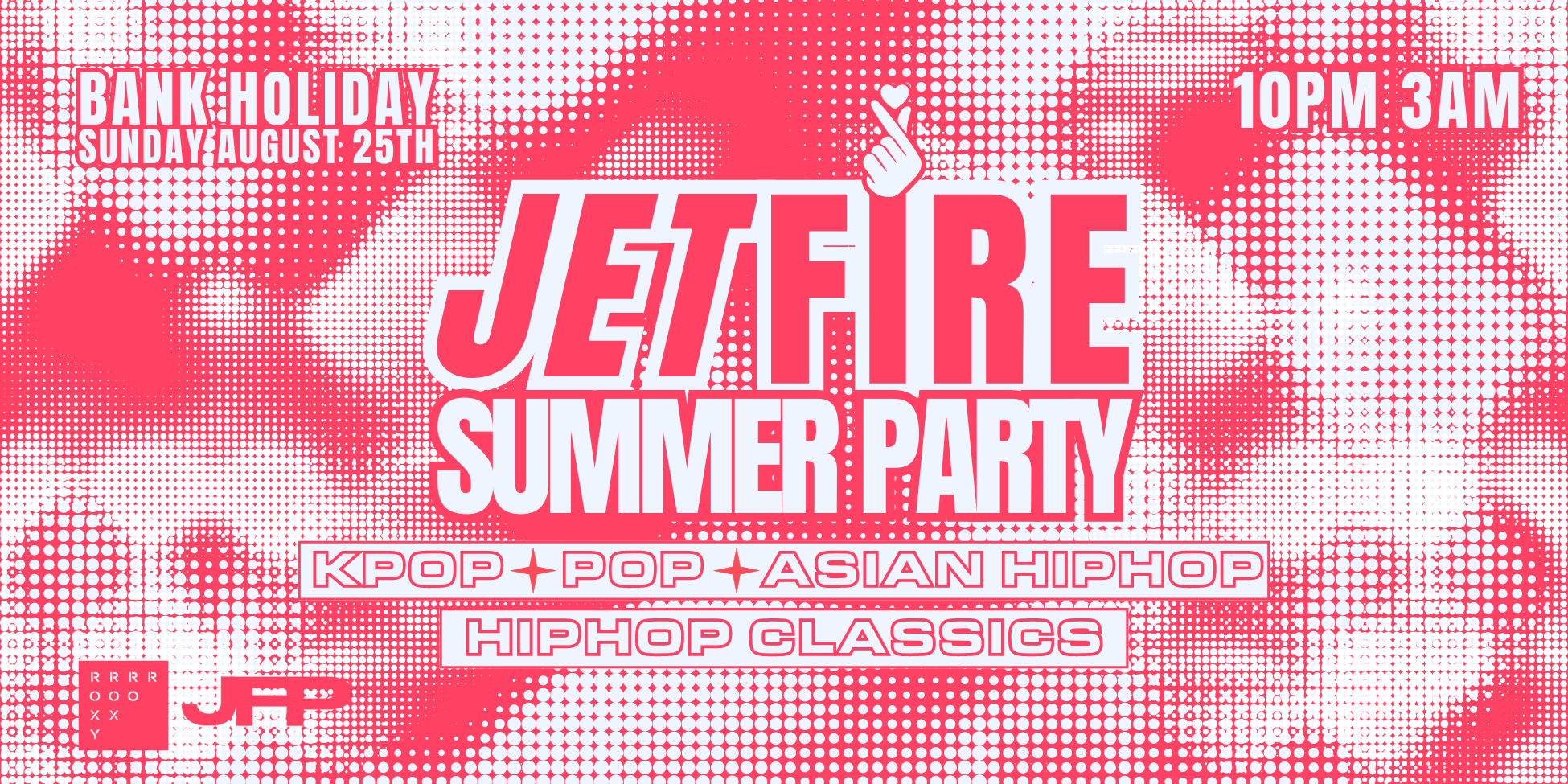 TONIGHT 10PM – Jetfire Summer Party 🌞 Bank Holiday Sunday at The Roxy | Sunday August 25th 🌴