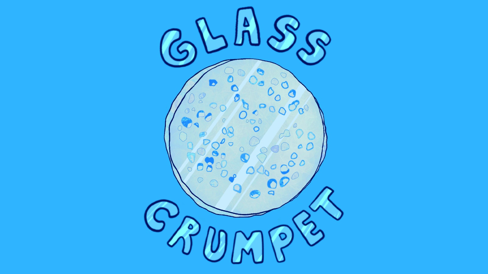 Glass Crumpet: FRESH FROM THE FRINGE!