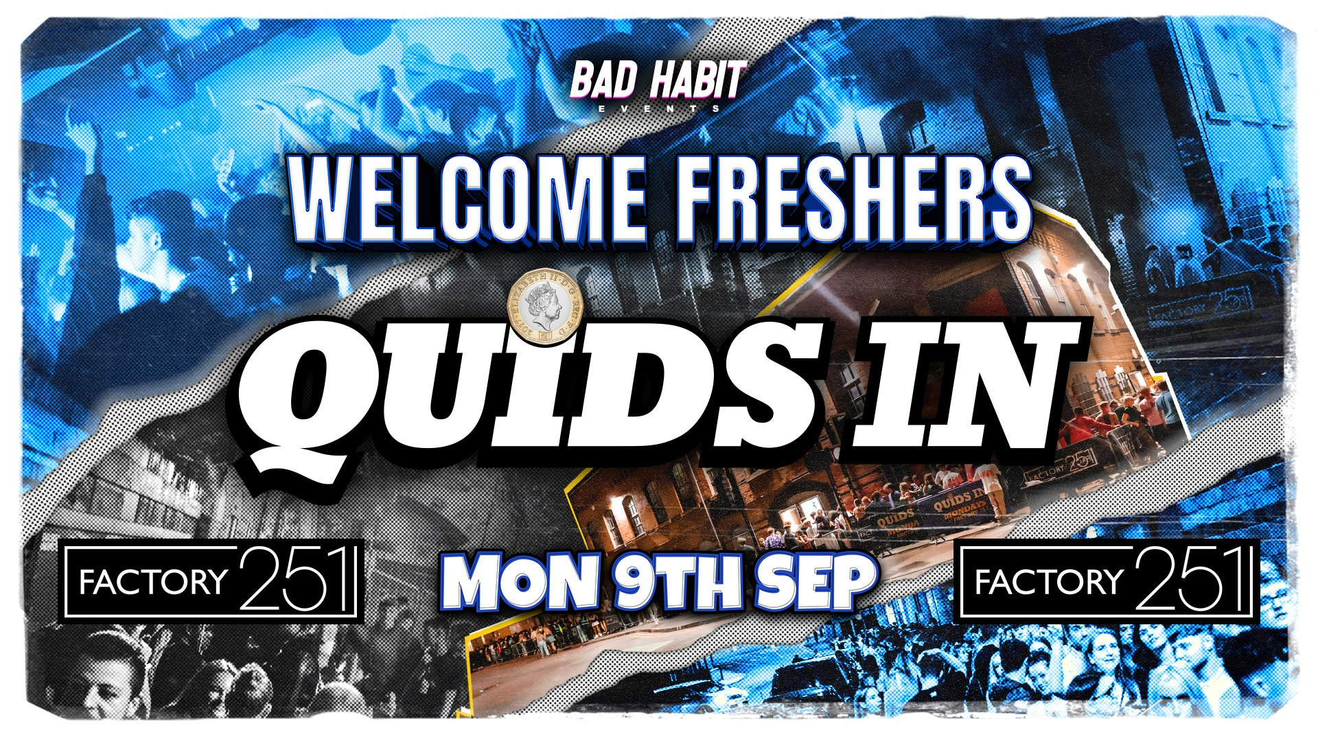 QUIDS IN MONDAYS 🏆 WELCOME WEEK !! Manchester’s Favourite Monday 💙  £1 TIX LIVE !!