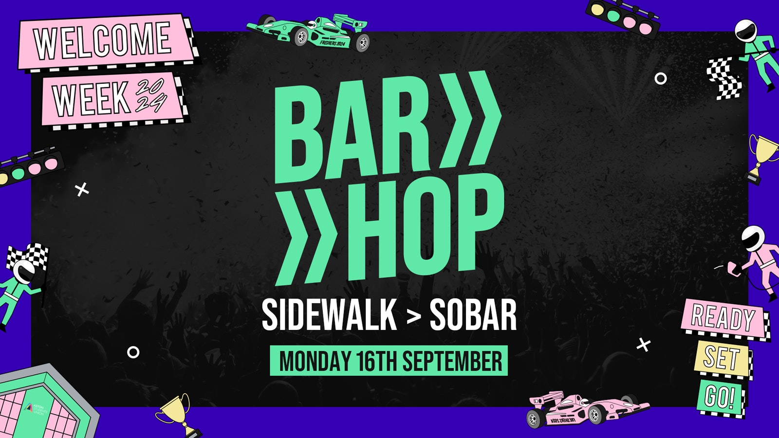 🔥TONIGHT!!🔥 THE BIG ARCADIAN BAR HOP!! SIDEWALK > SOBAR🎉 Mon 16th Sept🎉 (Official Aston Uni Welcome Pack DAY THREE)