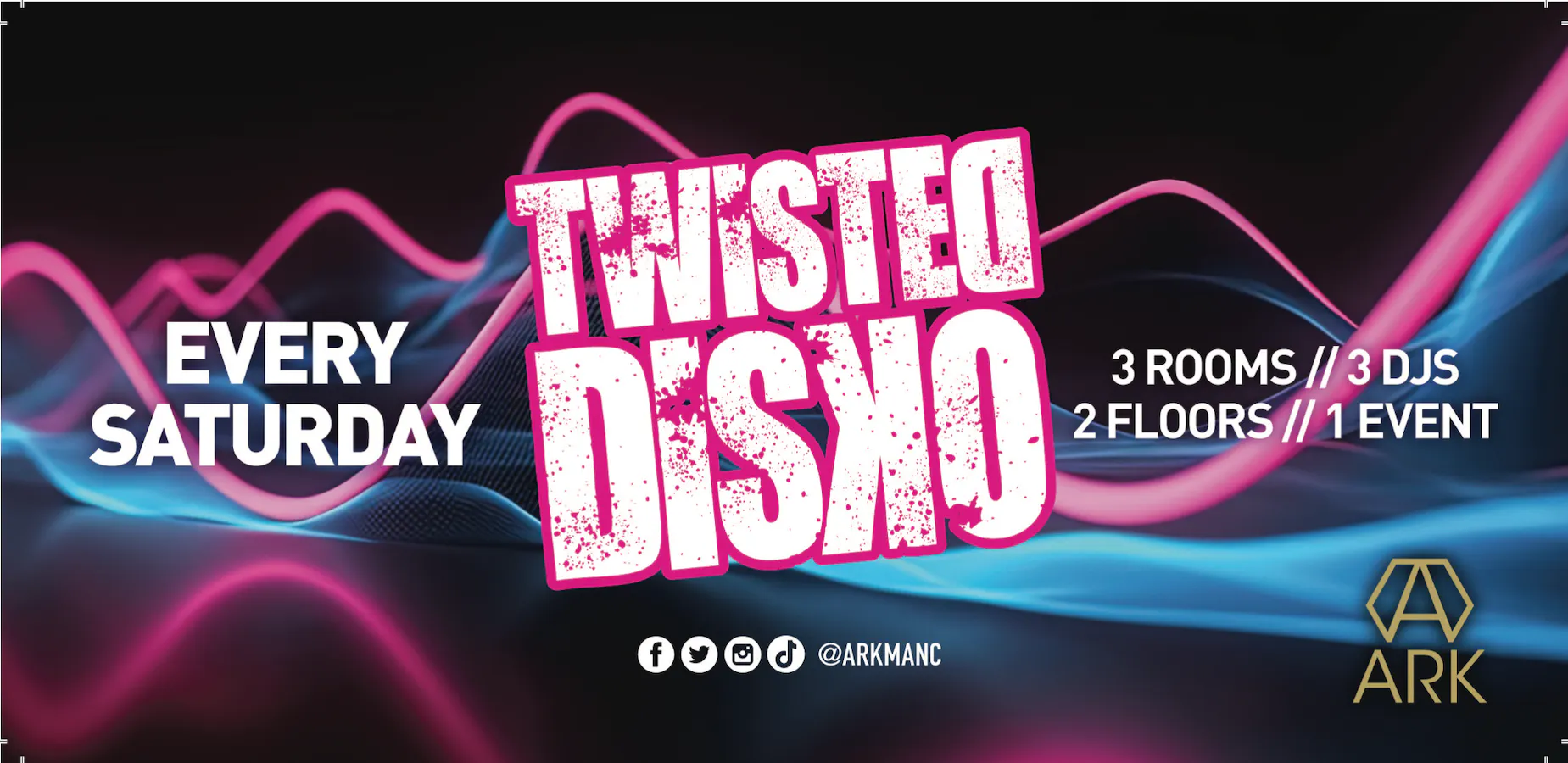 #Ark Saturdays: Twisted Disko - FREE ENTRY 🎟 at Ark Manchester ...