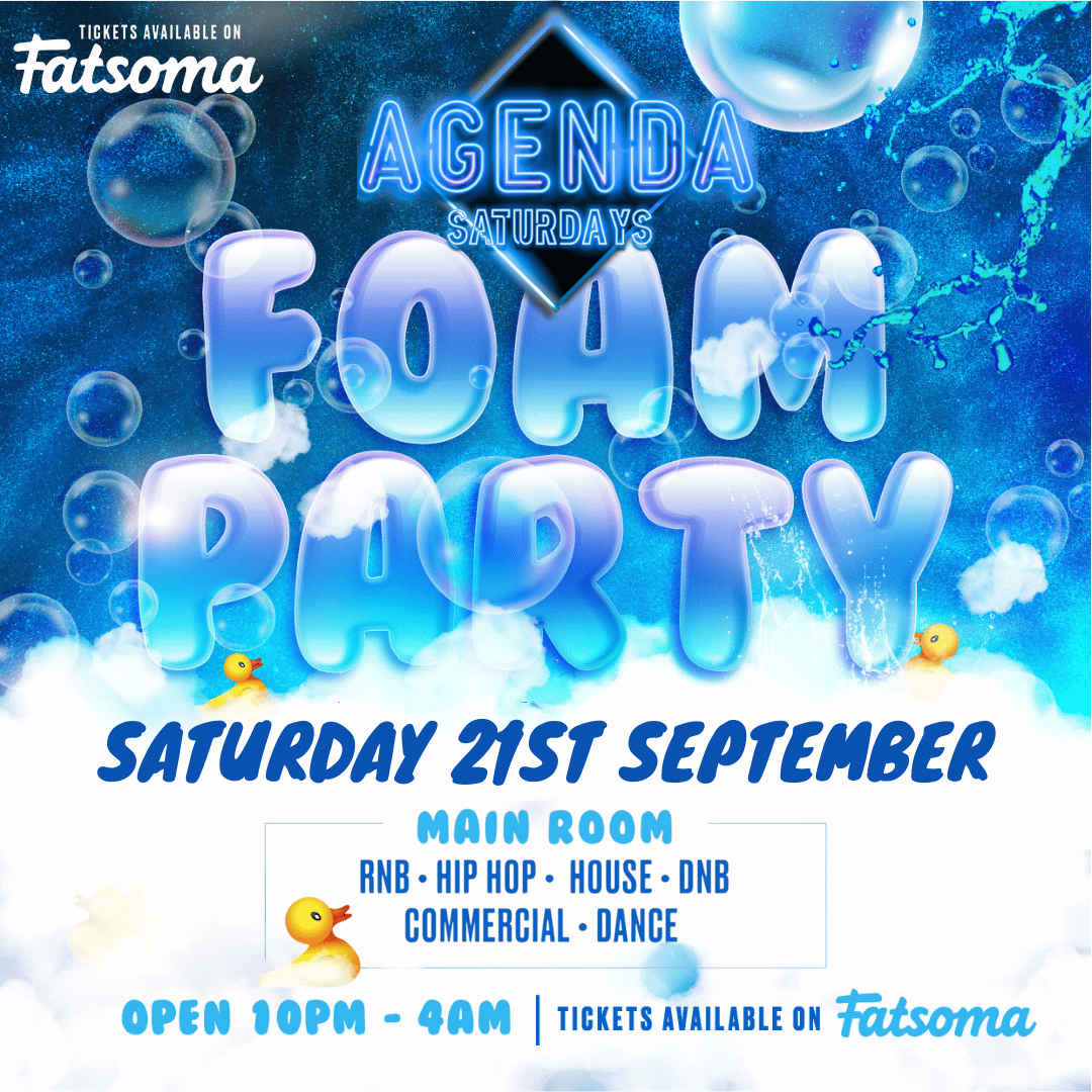 AGENDA FOAM PARTY – OUR FIRST SATURDAY BACK