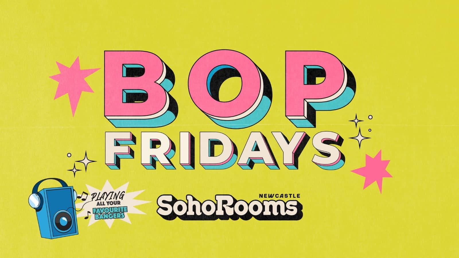 BOP Fridays | Soho Rooms Newcastle