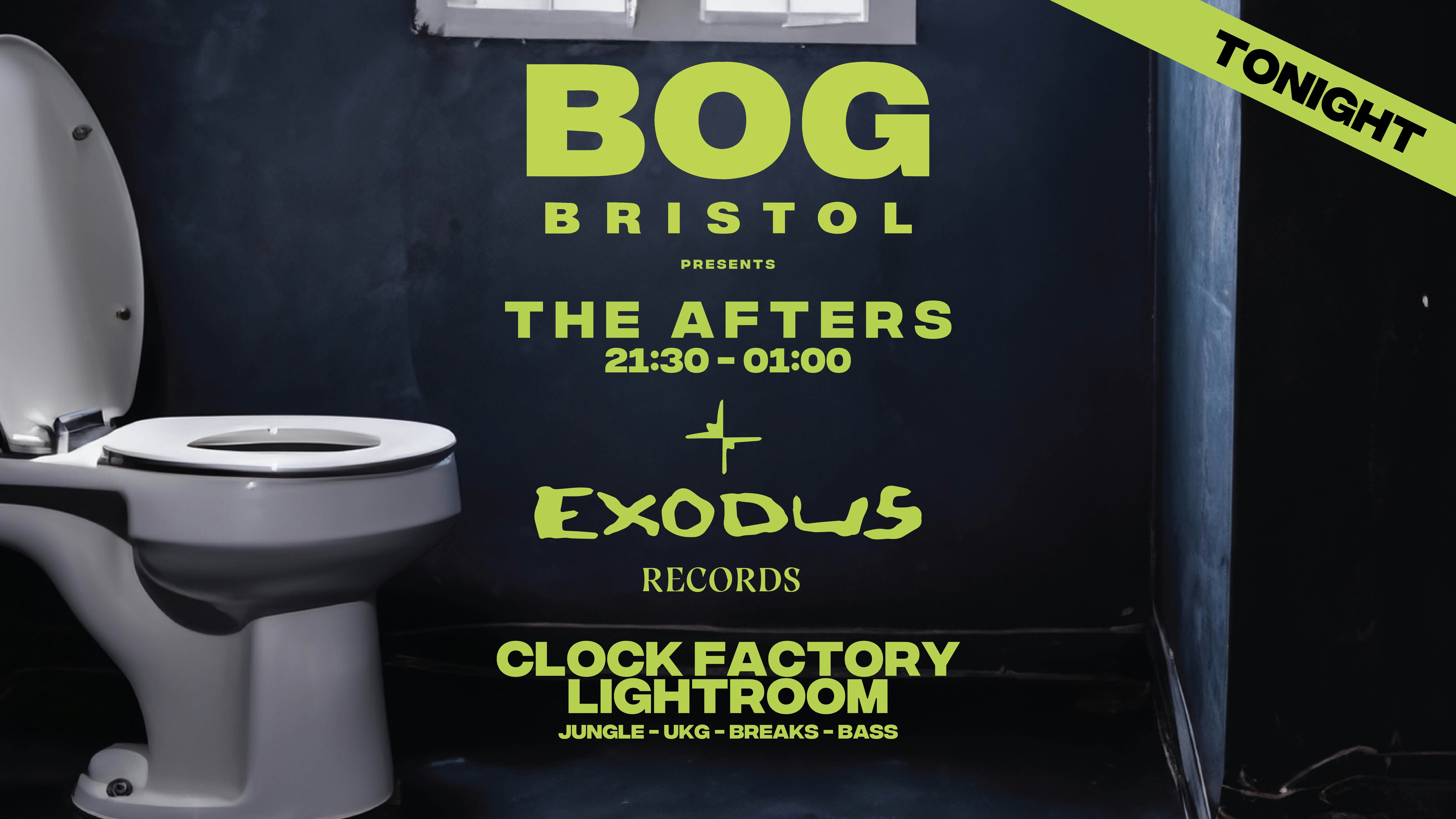 BOG: The Afters w/ Exodus Records