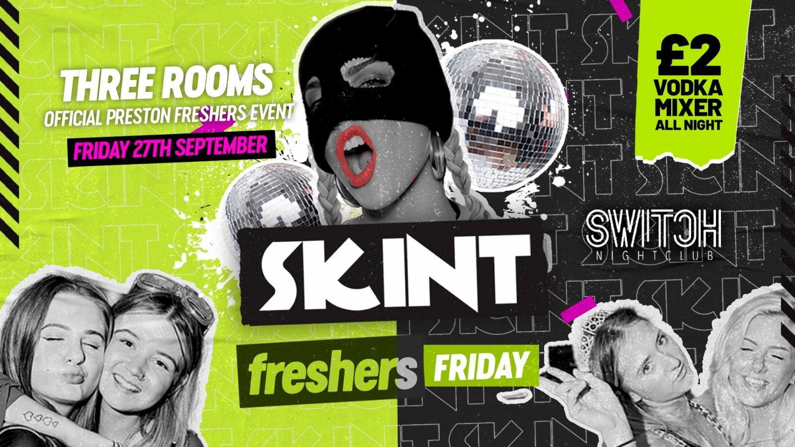 Switch Nightclub | SKINT! FRESHERS FRIDAY £2 VODKA MIXER All Night