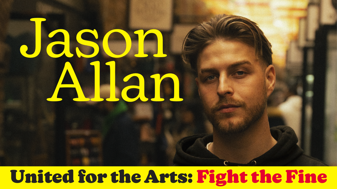 JASON ALLAN LIVE – United for the Arts: Fight the Fine