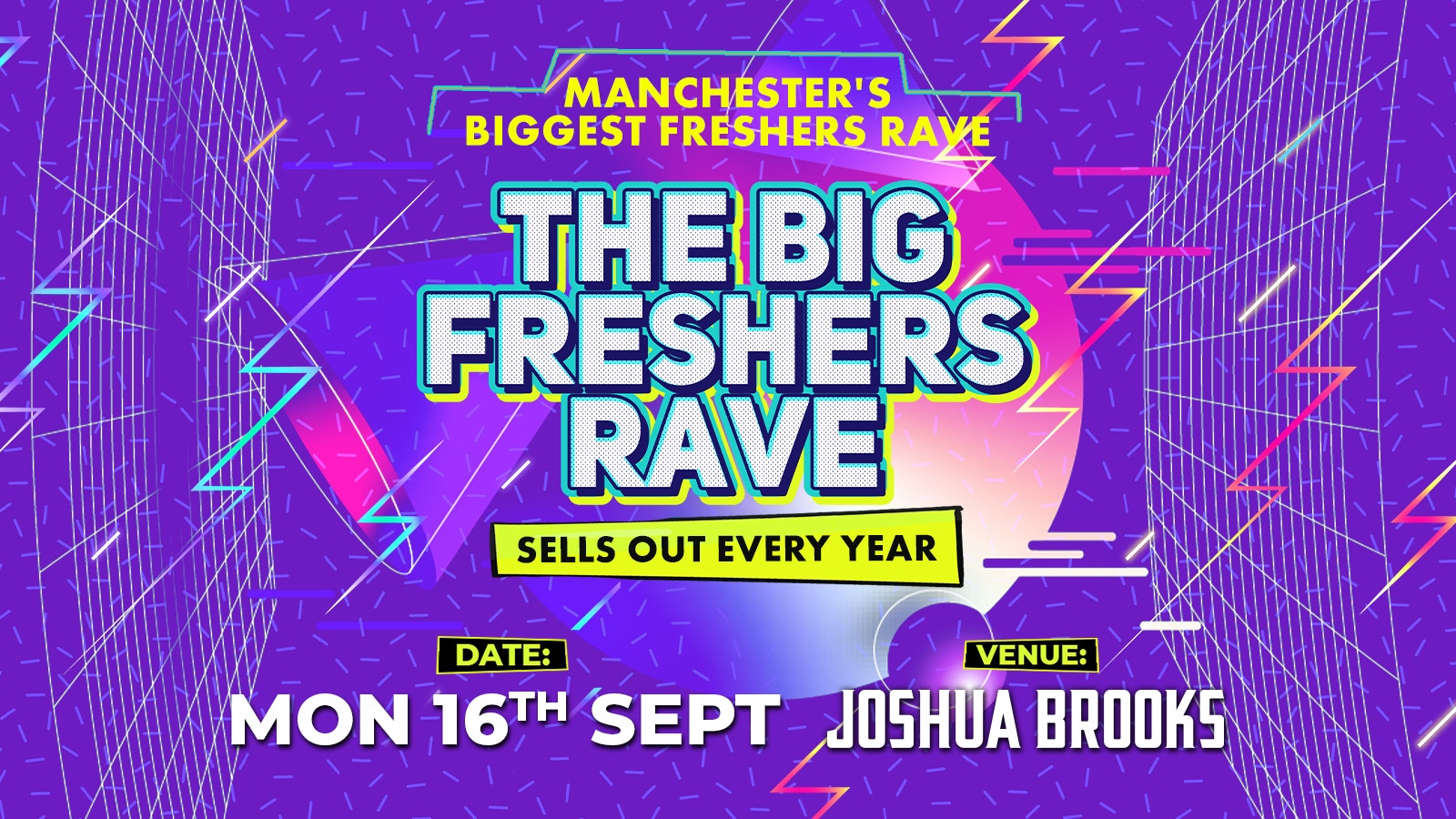 THE BIG FRESHERS RAVE @JOSHUA BROOKS💥 HOUSE, TECHNO, UKG, D&B, INDIE, 90’s & 00’s 🎶 OVER 80% SOLD OUT 🚨