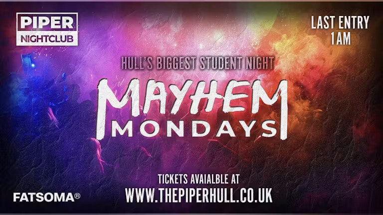 MAYHEM MONDAY @ THE PIPER | HULL FRESHERS 2024