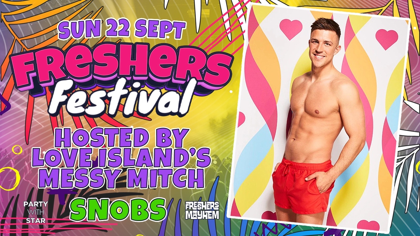 Birmingham Freshers Week Opening Party 2024 – The Freshers Festival – Hosted By Love Islands Messy Mitch – FINAL 97 TICKETS