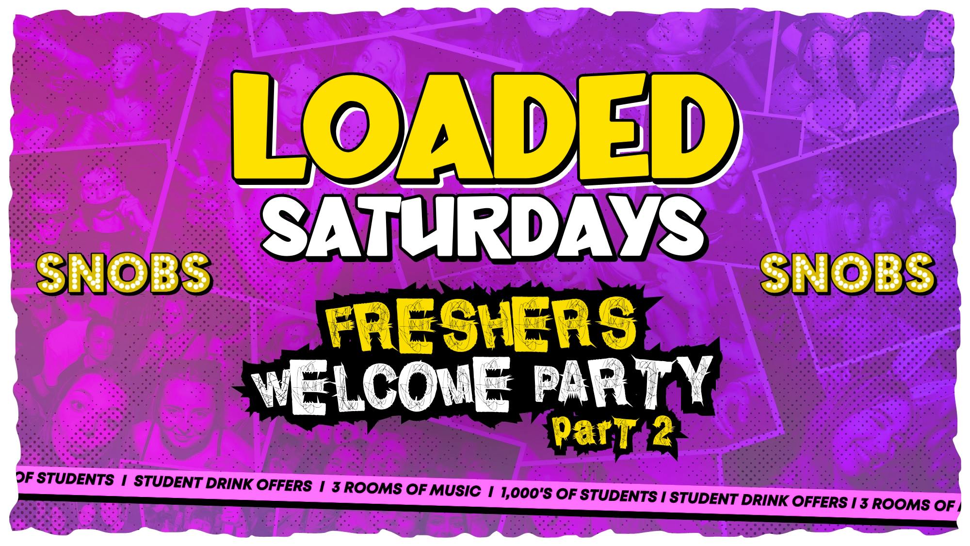 Loaded FRESHERS Saturday  [TONIGHT]🤟21/09