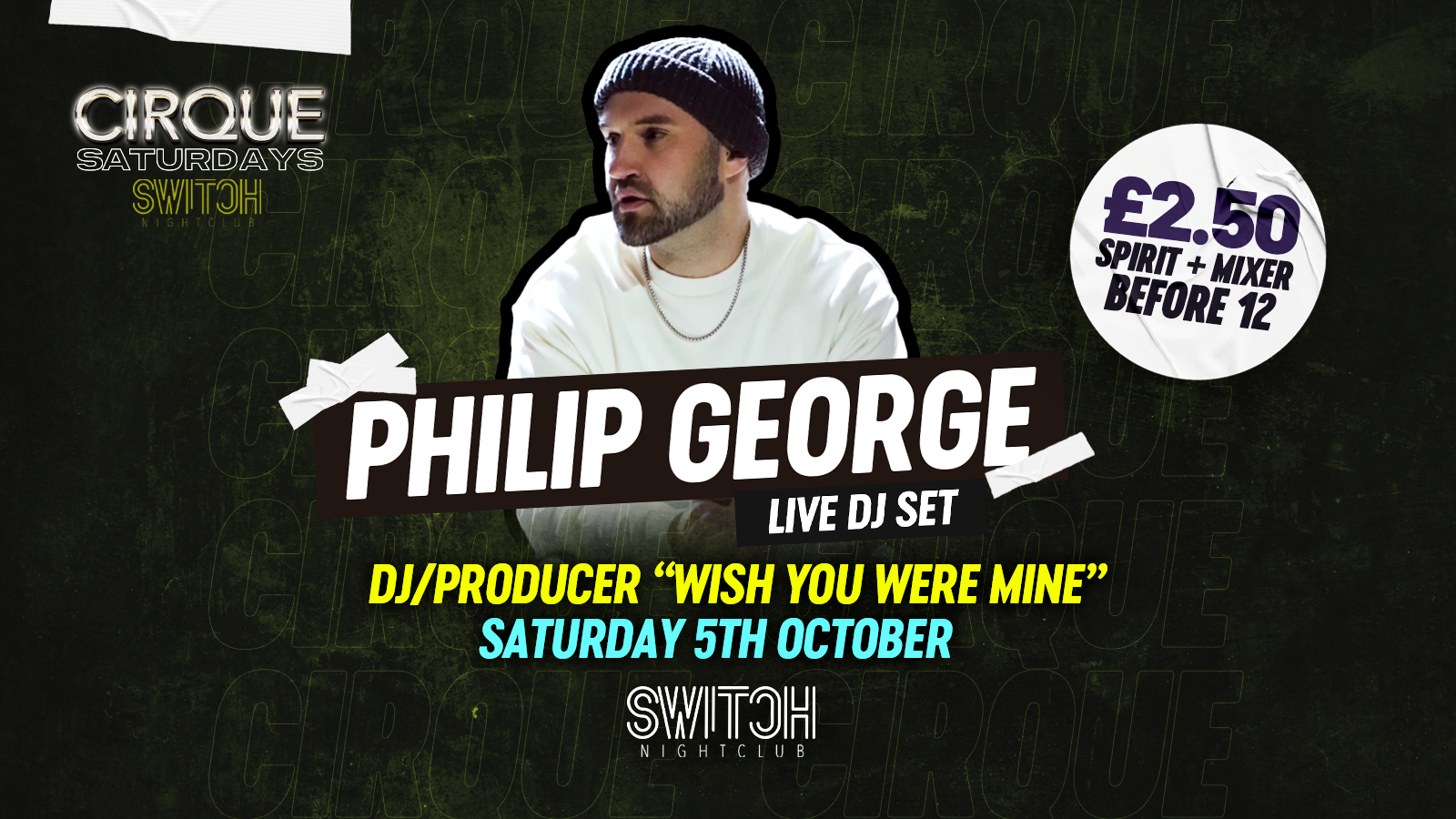 Cirque Saturdays | Philip George DJ SET