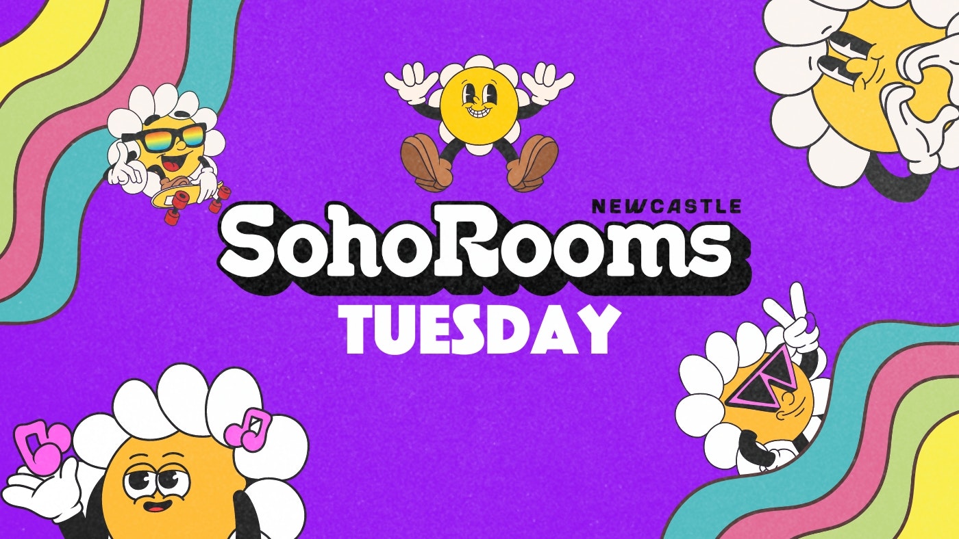 Soho Tuesday | Soho Rooms Newcastle