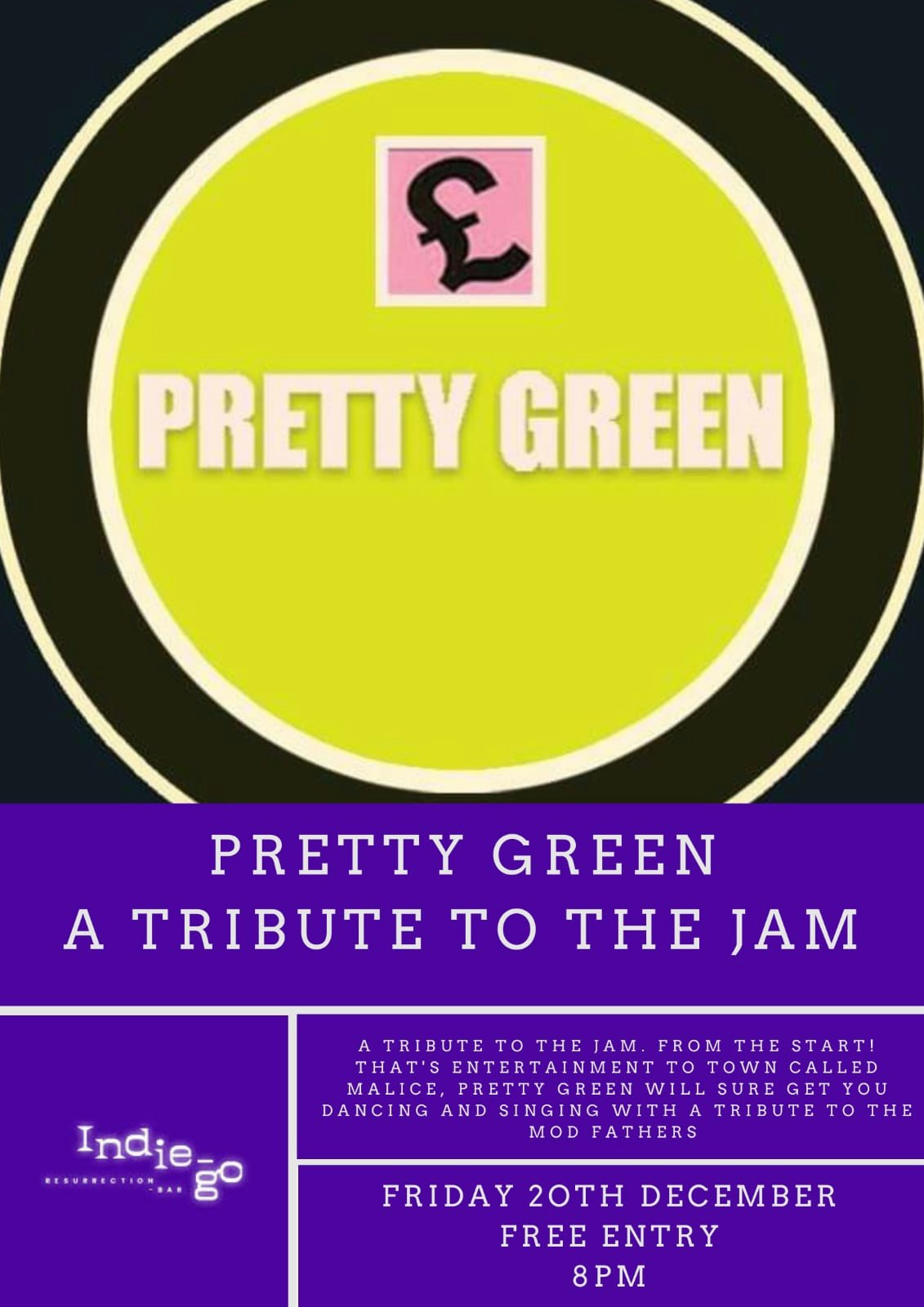 Indie-Go Resurrection presents, PRETTY GREEN. (A tribute to The Jam)