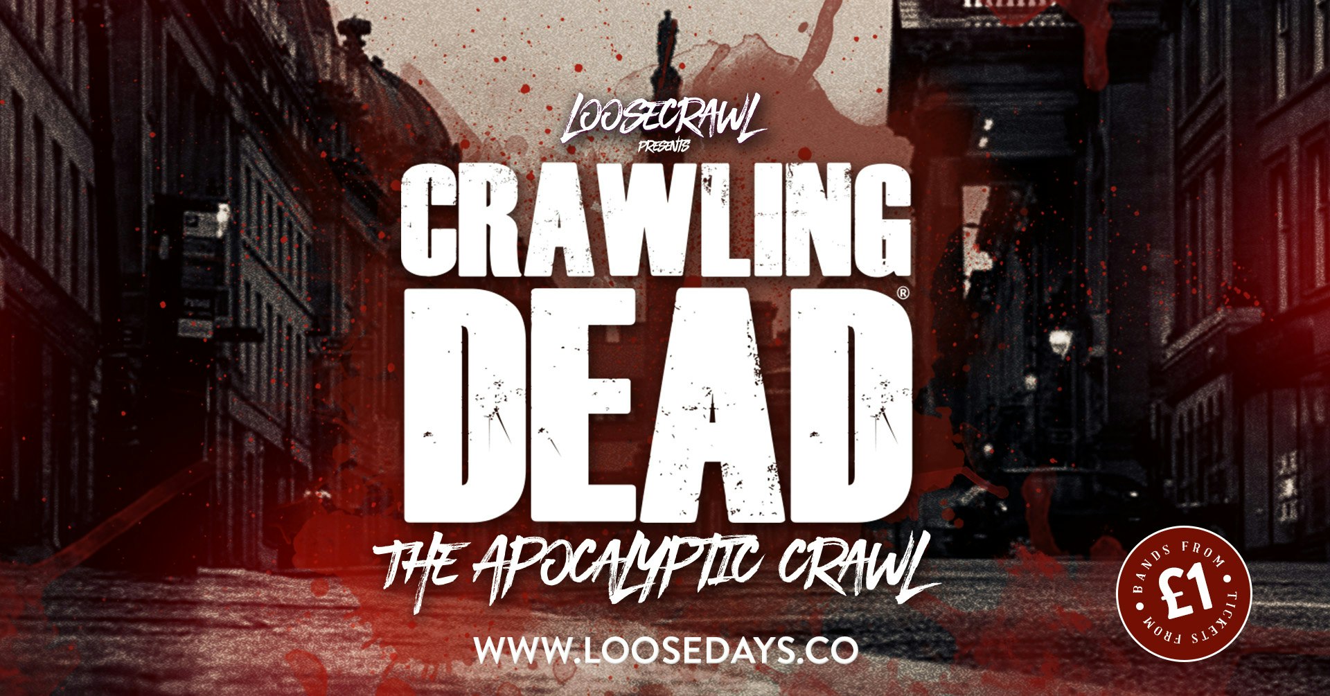 😈 LOOSECRAWL PRESENTS THE CRAWLING DEAD – 5000 ZOMBIE APOCALYPTIC 😈  27th OCTOBER 2024