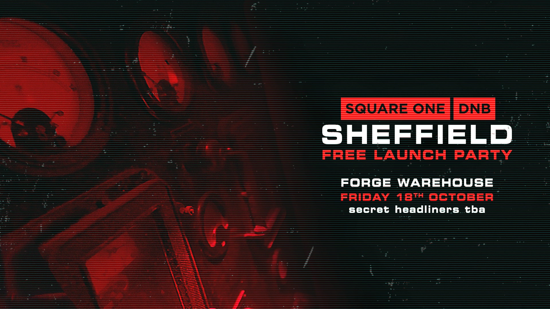 Square One DnB: Sheffield Warehouse Rave with MANDIDEXTROUS (limited free tickets)