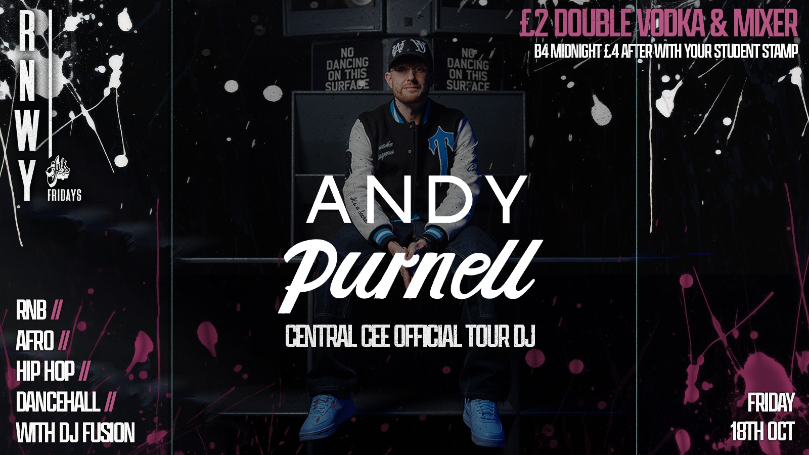 Runway Fridays : CENTRAL CEE TOUR DJ ANDY PURNELL – Special Guest