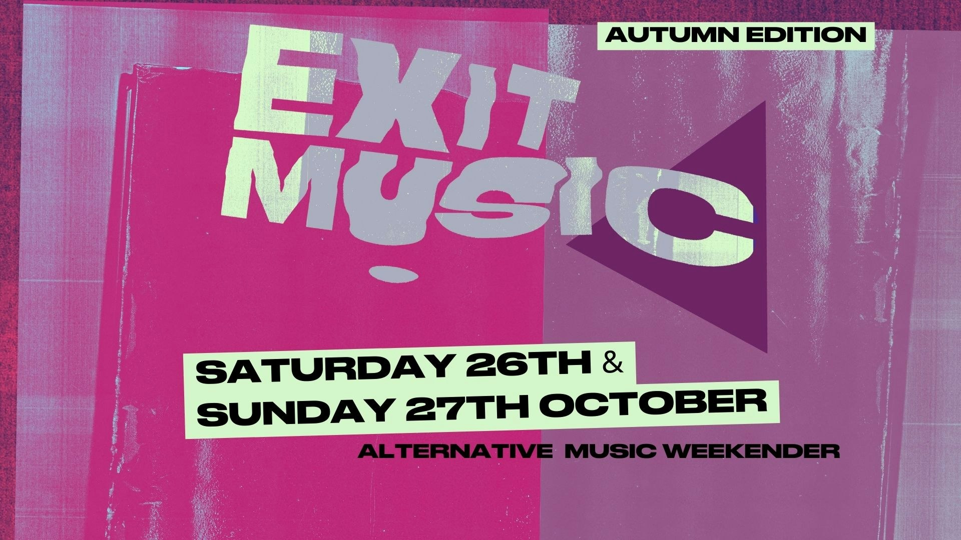 EXIT MUSIC WEEKENDER – AUTUMN EDITION