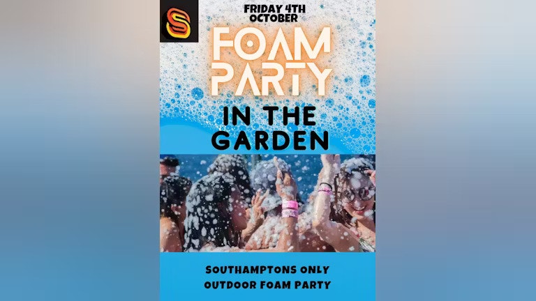 ⭐️ Southamptons Only Outdoor Foam Party – Friday 4th October ⭐️