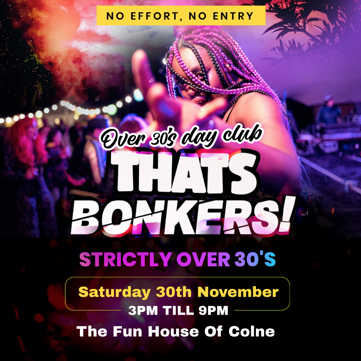 That’s Bonkers Over 30s Day Rave – Colne!