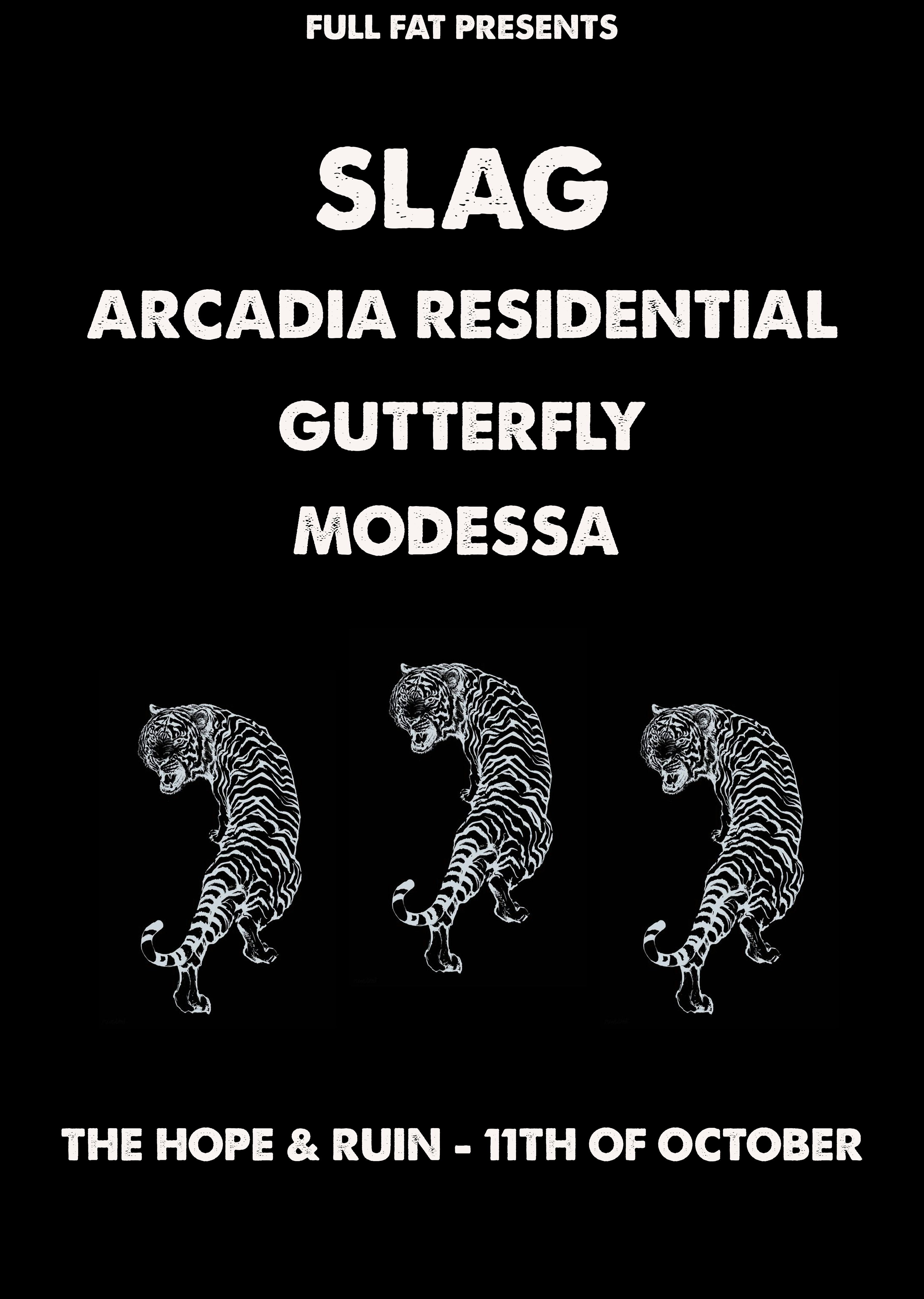 SLAG + ARCADIA RESIDENTIAL + GUTTERFLY + MODESSA