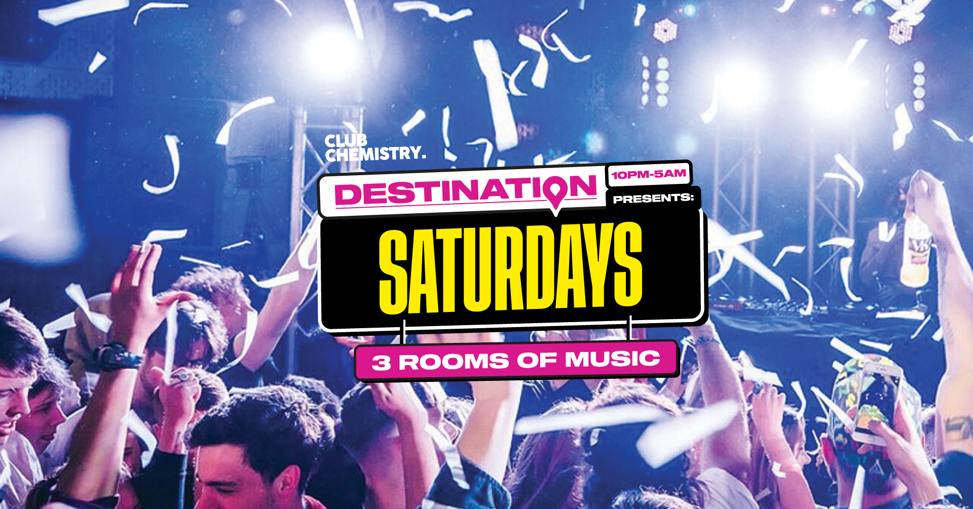 Destination Saturdays ⚡️ 3 floors of bangers