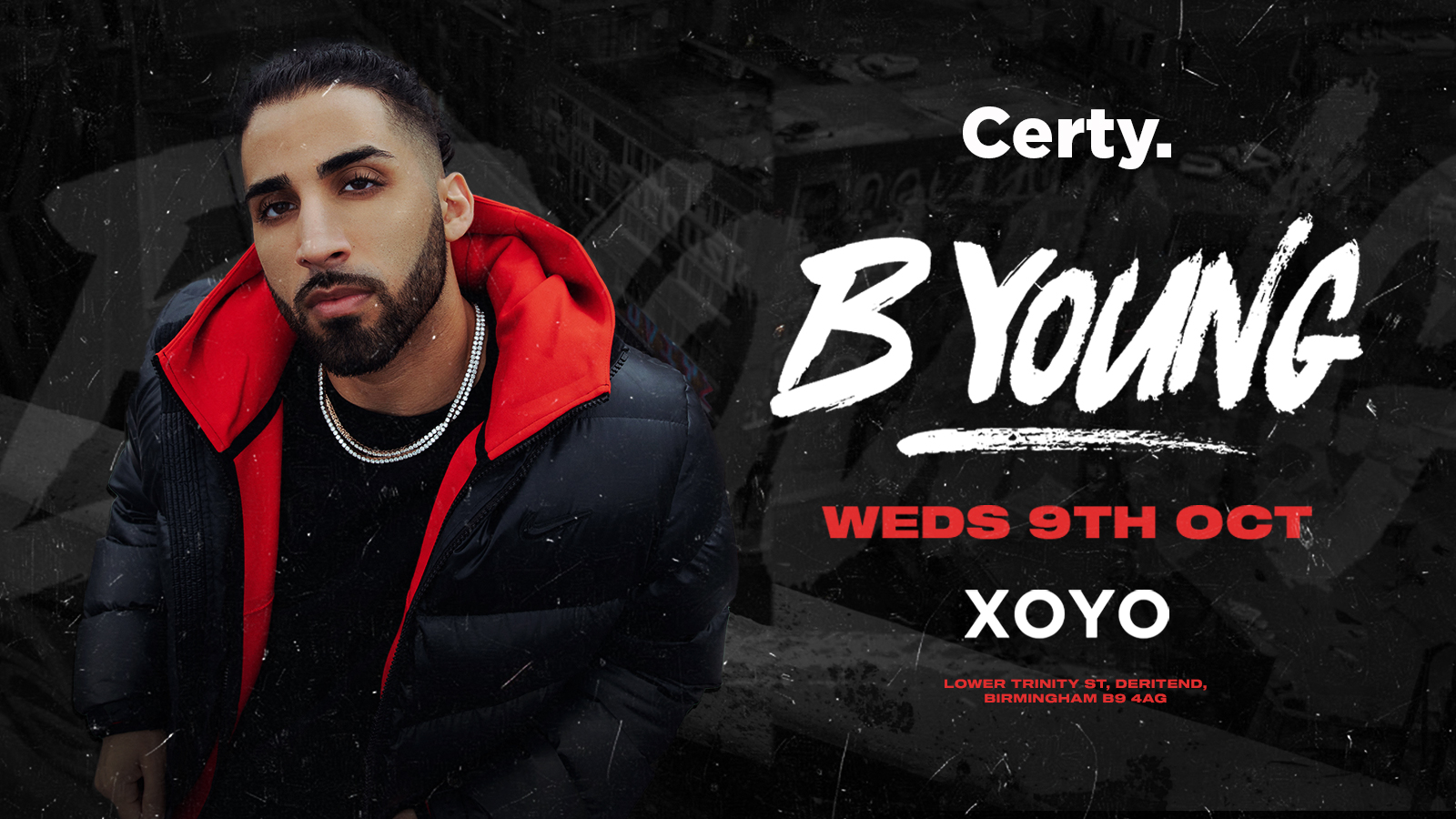 Certy X B Young Live - XOYO [LAST 50 TICKETS!] At XOYO BIRMINGHAM ...