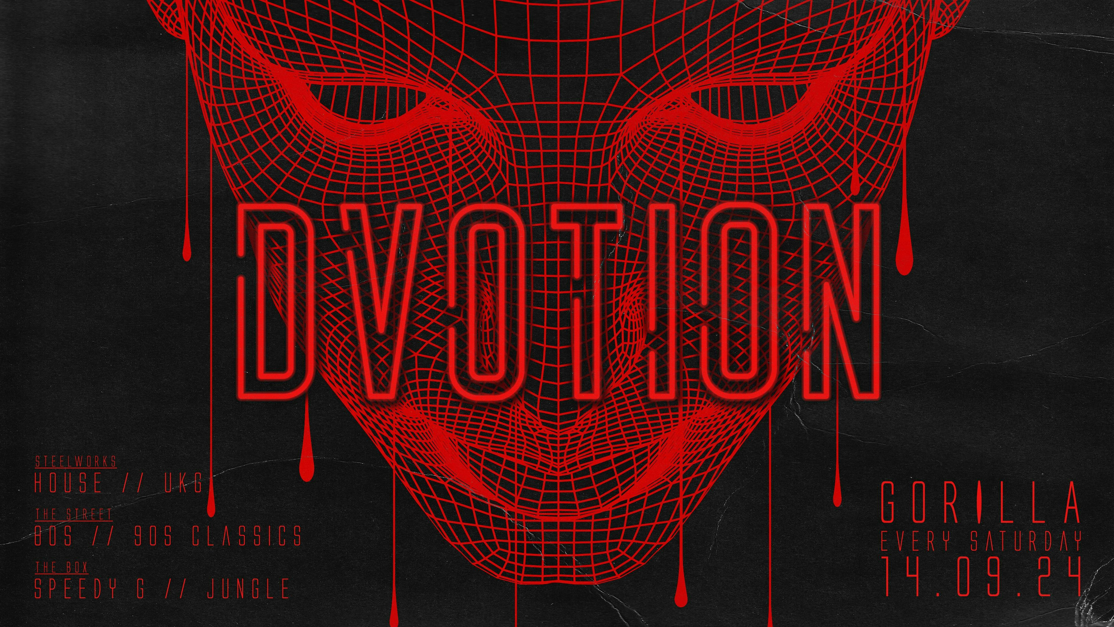 ♦️ DVOTION SATURDAYS @ GORILLA – YOUR HOME OF MUSIC // HOUSE, TECH, UKG, JUNGLE, SPEEDY G♦️