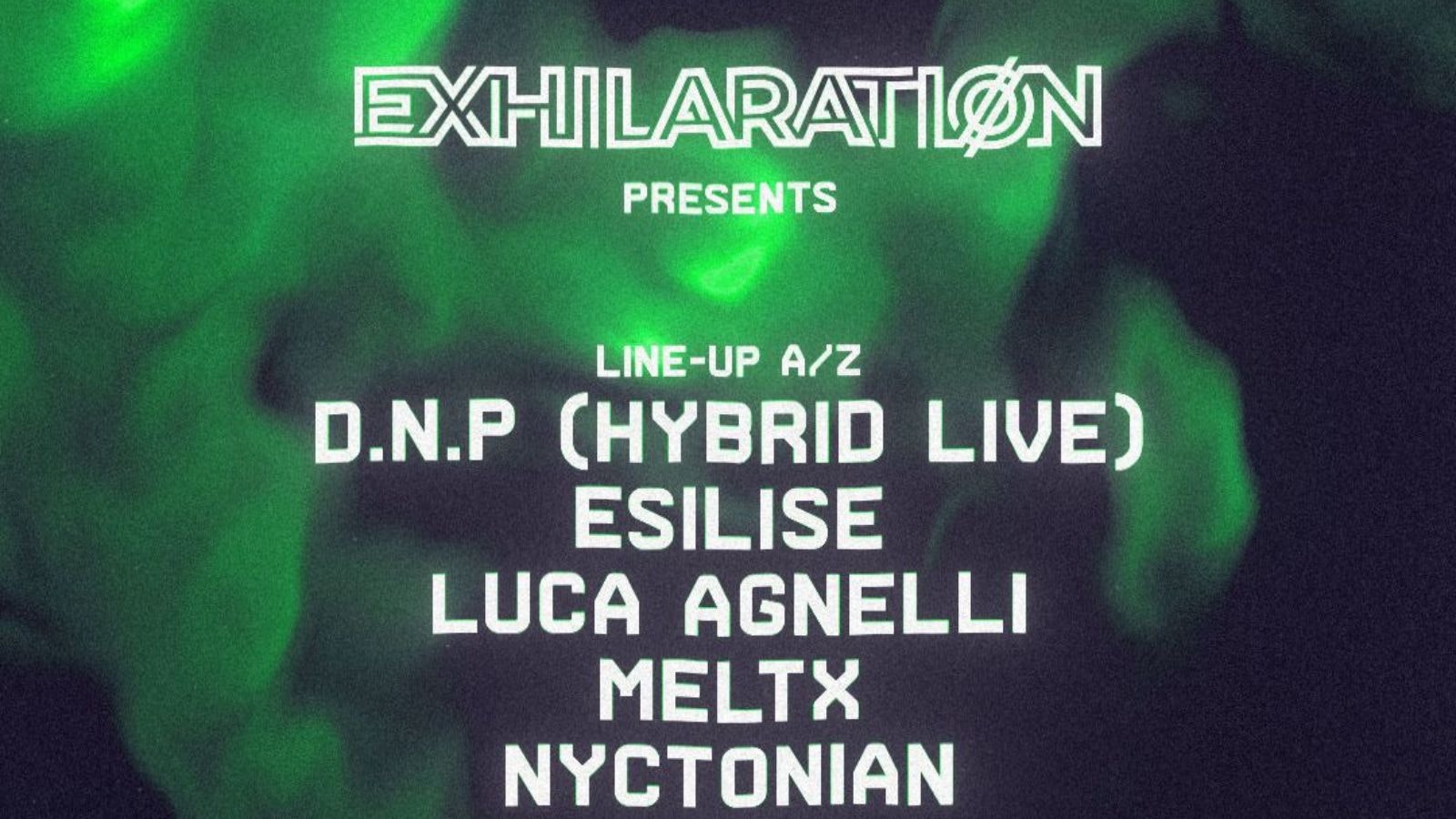 EXHILARATION LIVERPOOL – LUCA AGNELLI, NYCTONIAN, VESELI + more