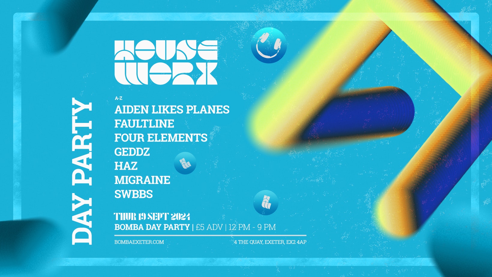 HOUSEWORX DAY PARTY – THURS 19 SEPT – BOMBA – EXETER