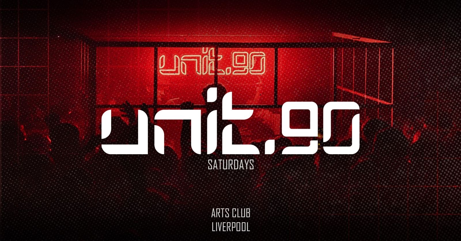 UNIT.90 RETURNS ♦️ 3 ARENAS // SATURDAYS @ ARTS CLUB