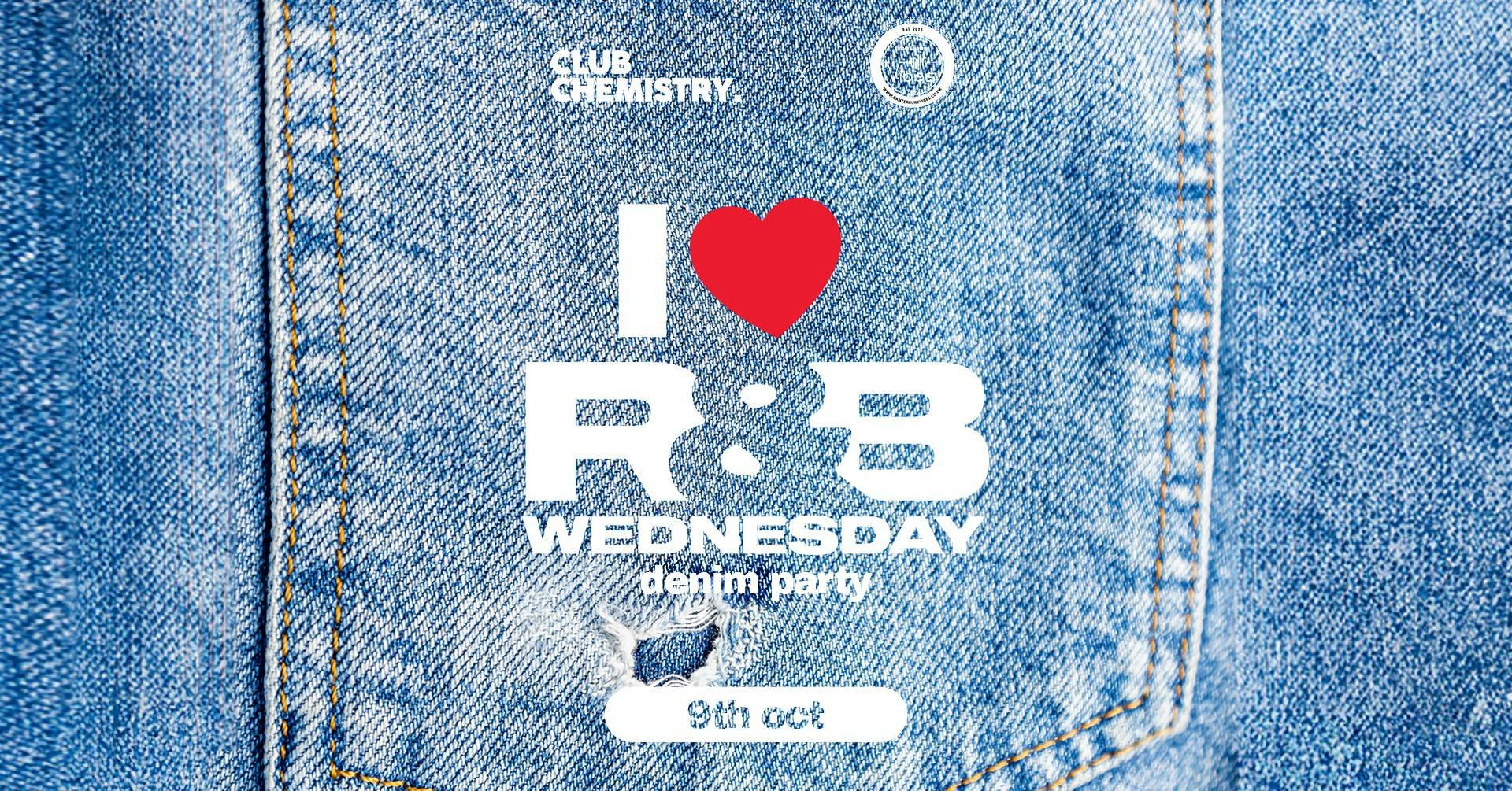 R&B WEDNESDAY | Denim Party *Claim your free ticket*