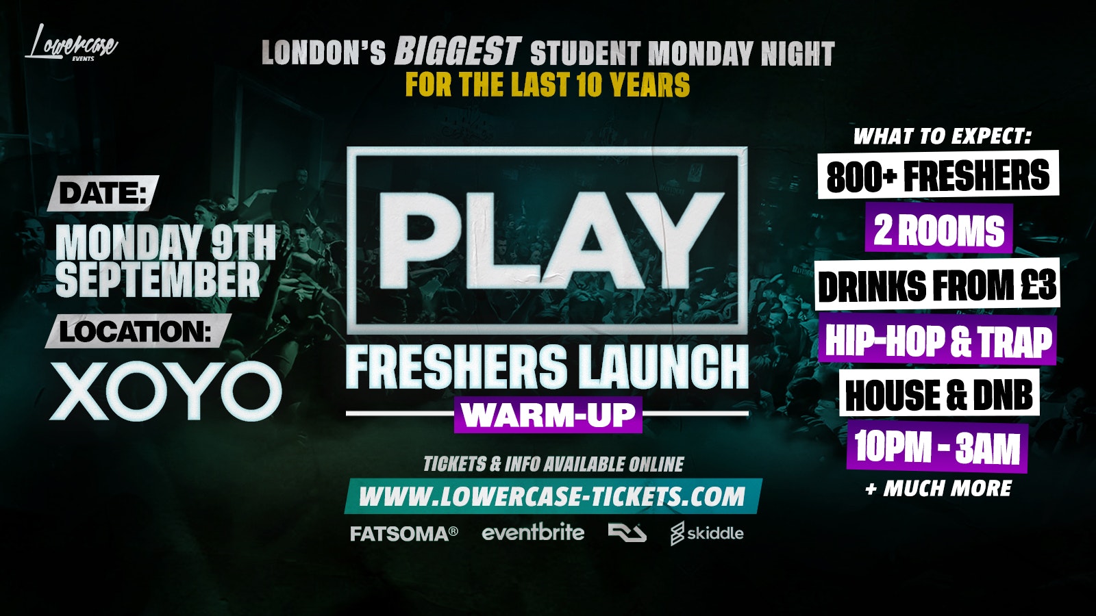 [FRESHERS LAUNCH – WARM UP] Play London At XOYO – The Biggest Weekly Monday Student Night