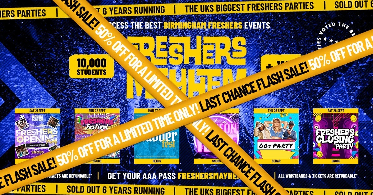 Birmingham Freshers Week 2024 – Freshers Mayhem Week Pass – FINAL FLASH BEFORE FRESHERS 50% OFF