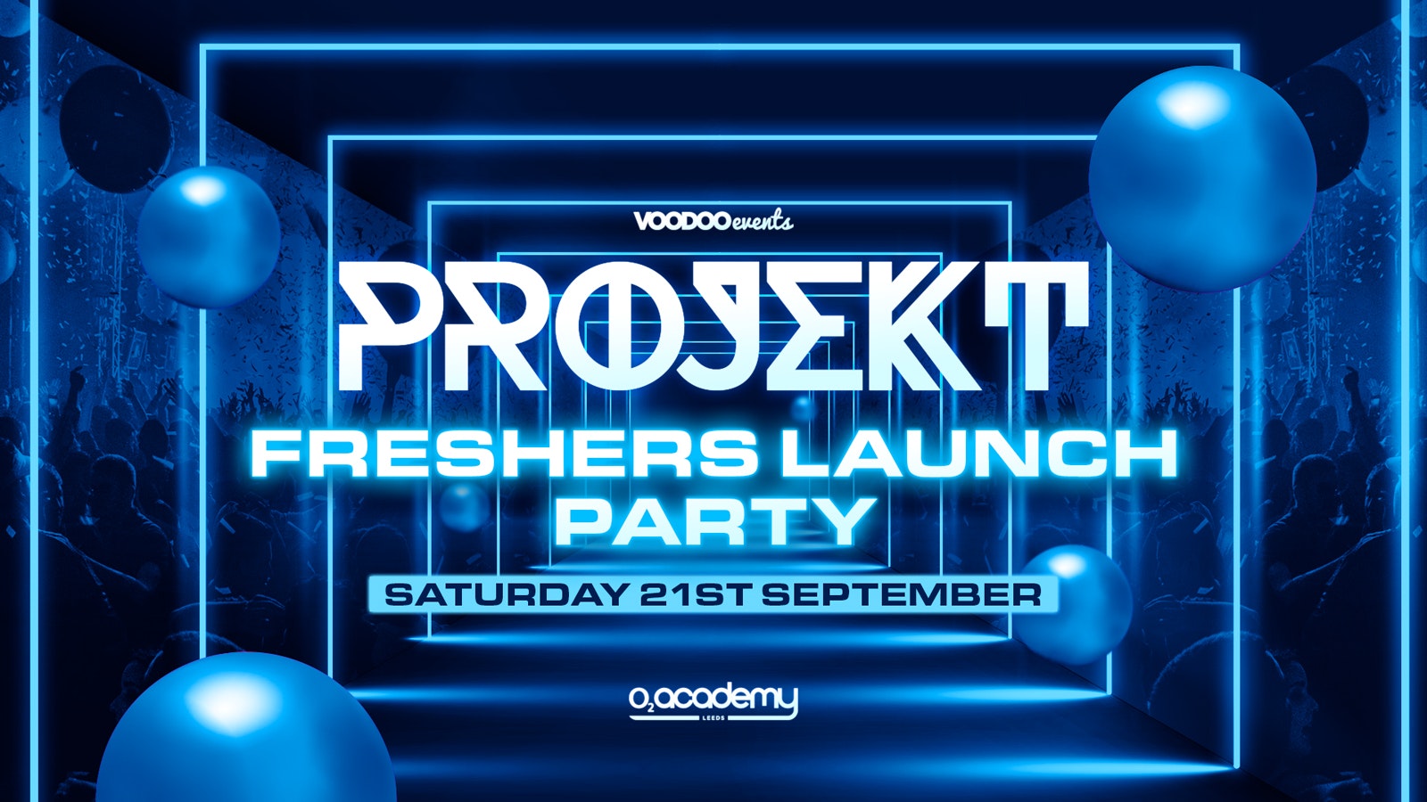 Projekt Freshers Launch Party Saturday 21st September