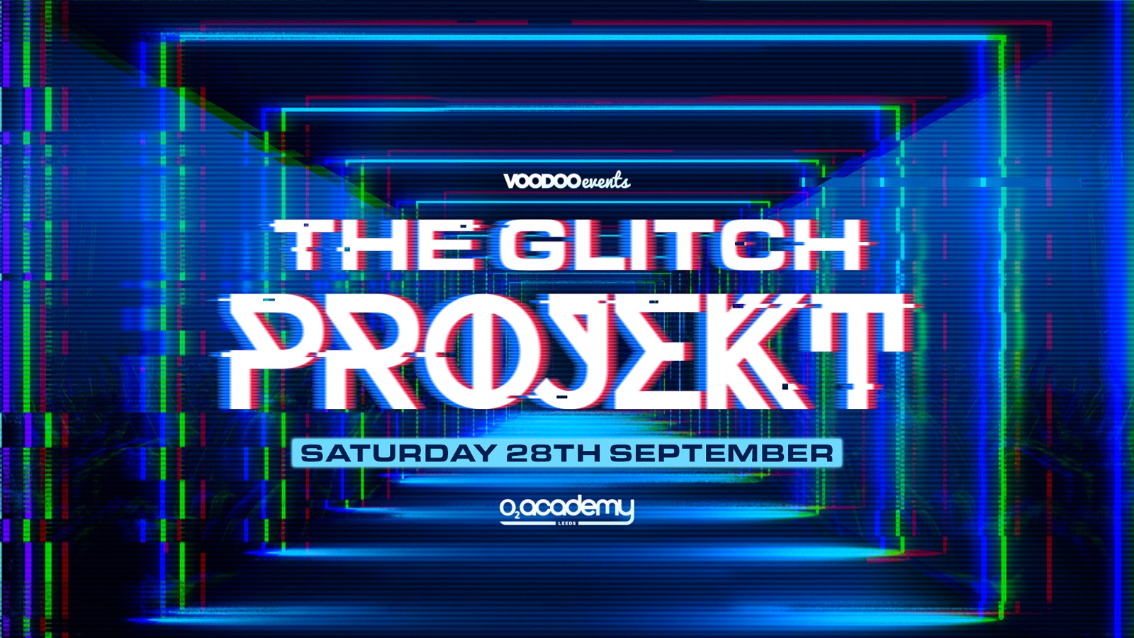 PROJEKT – THE Glitch Projekt Saturday 28th September