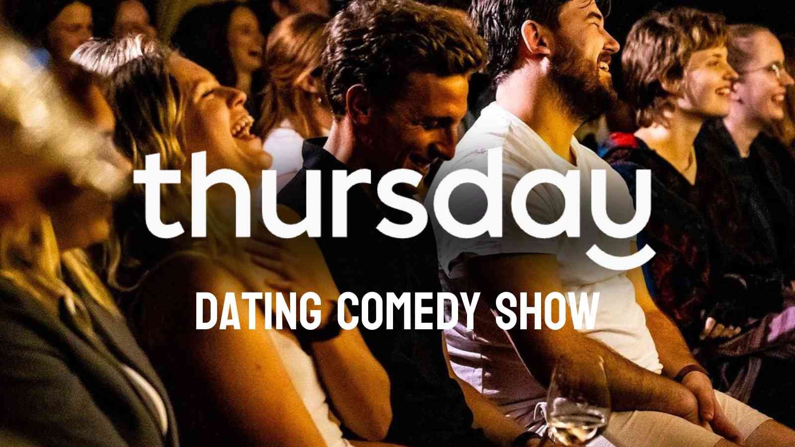 Thursday | Dating Comedy Show 😂 | Chippendale