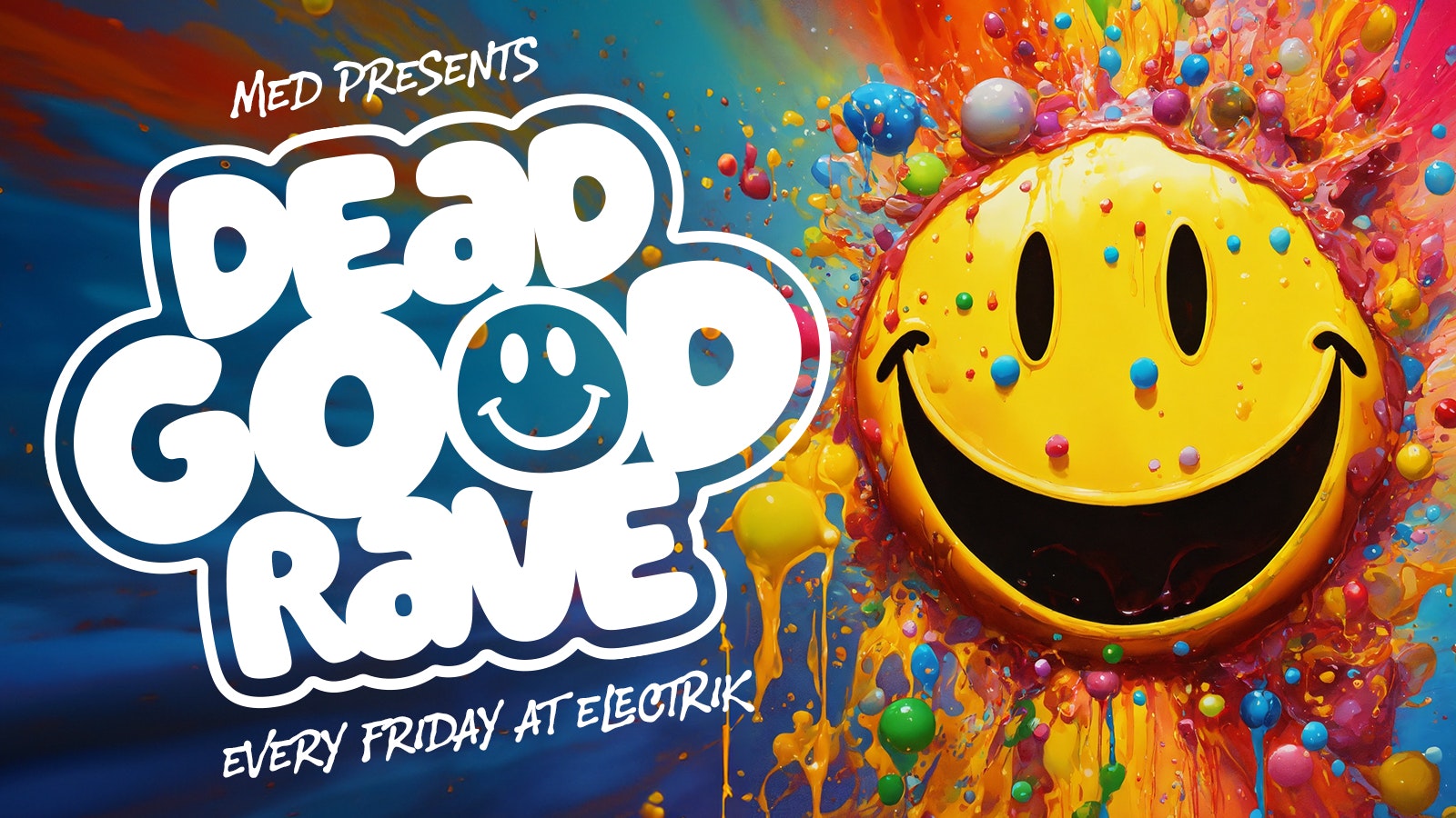 DEAD GOOD RAVE 😊 MED FRIDAYS 😊 MEDICATION LIVERPOOL