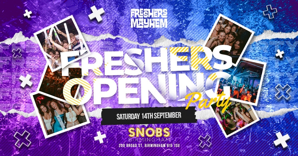 Birmingham Freshers Opening Party – Snobs – 98% SOLD OUT