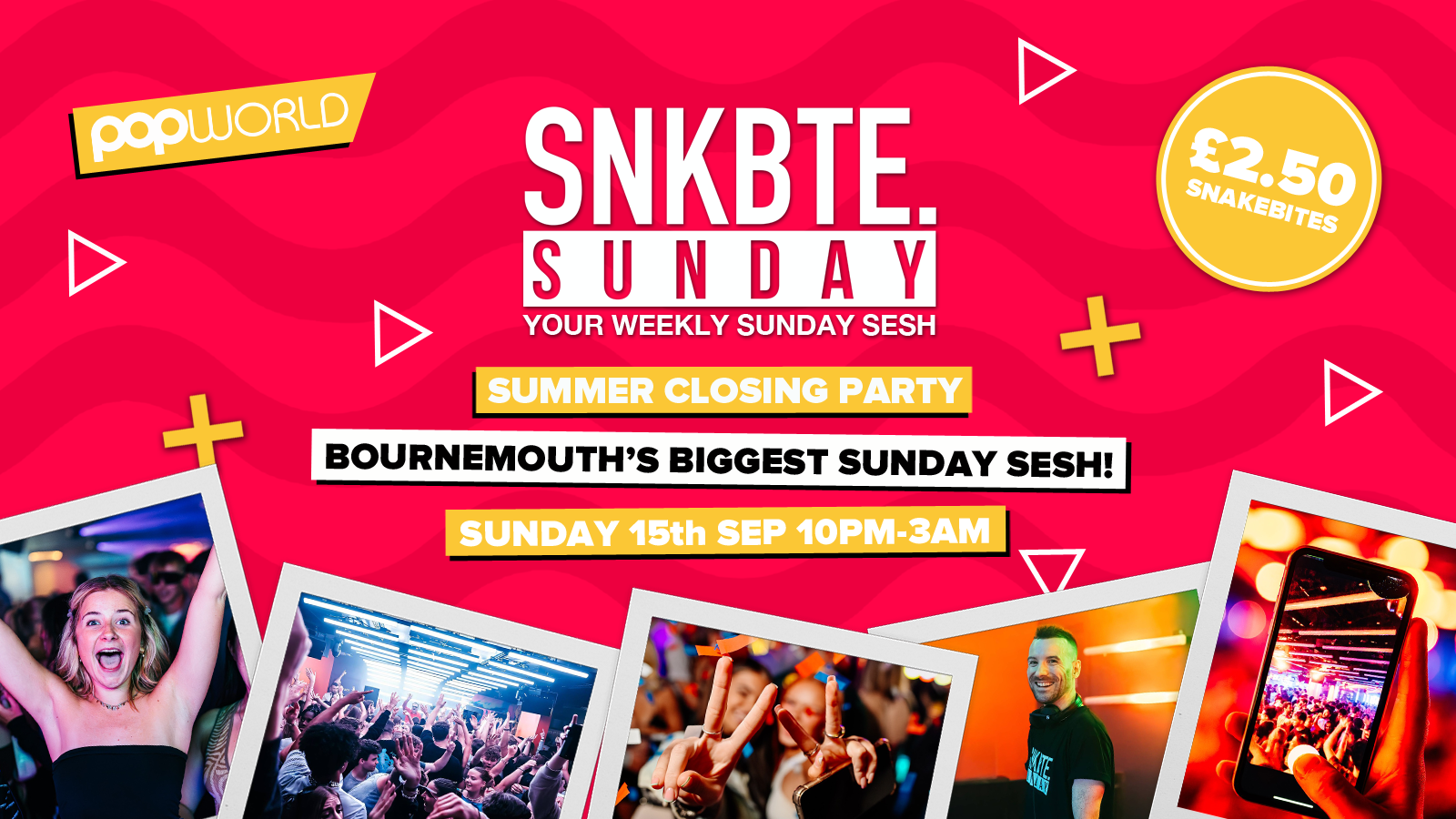 Snakebite Sundays @Popworld // Summer Closing Party!