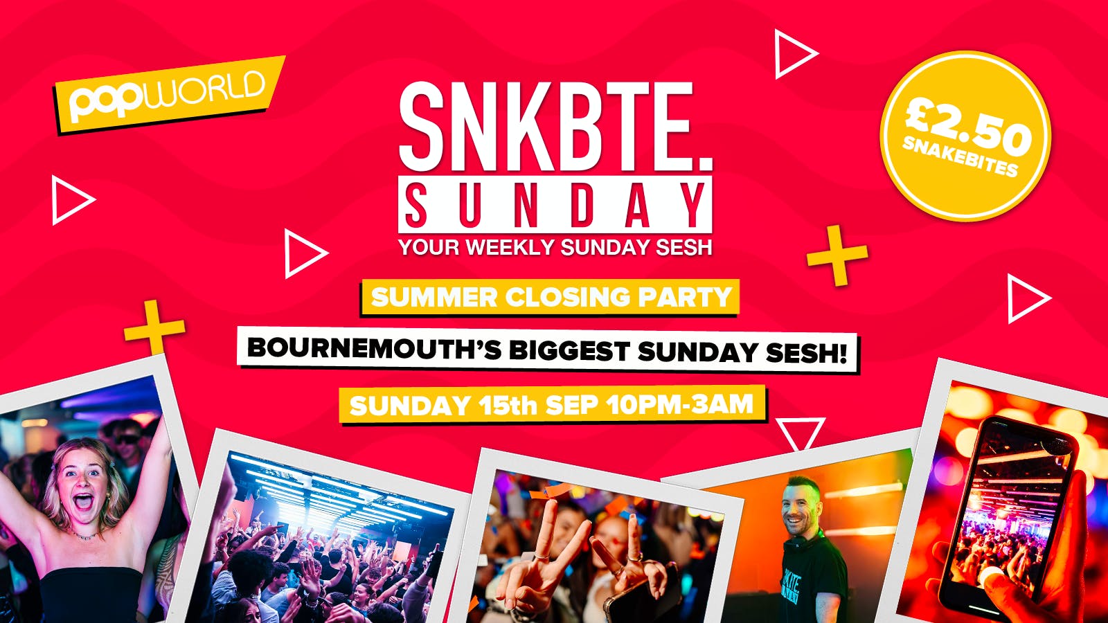 Snakebite Sundays @Popworld // Summer Closing Party!