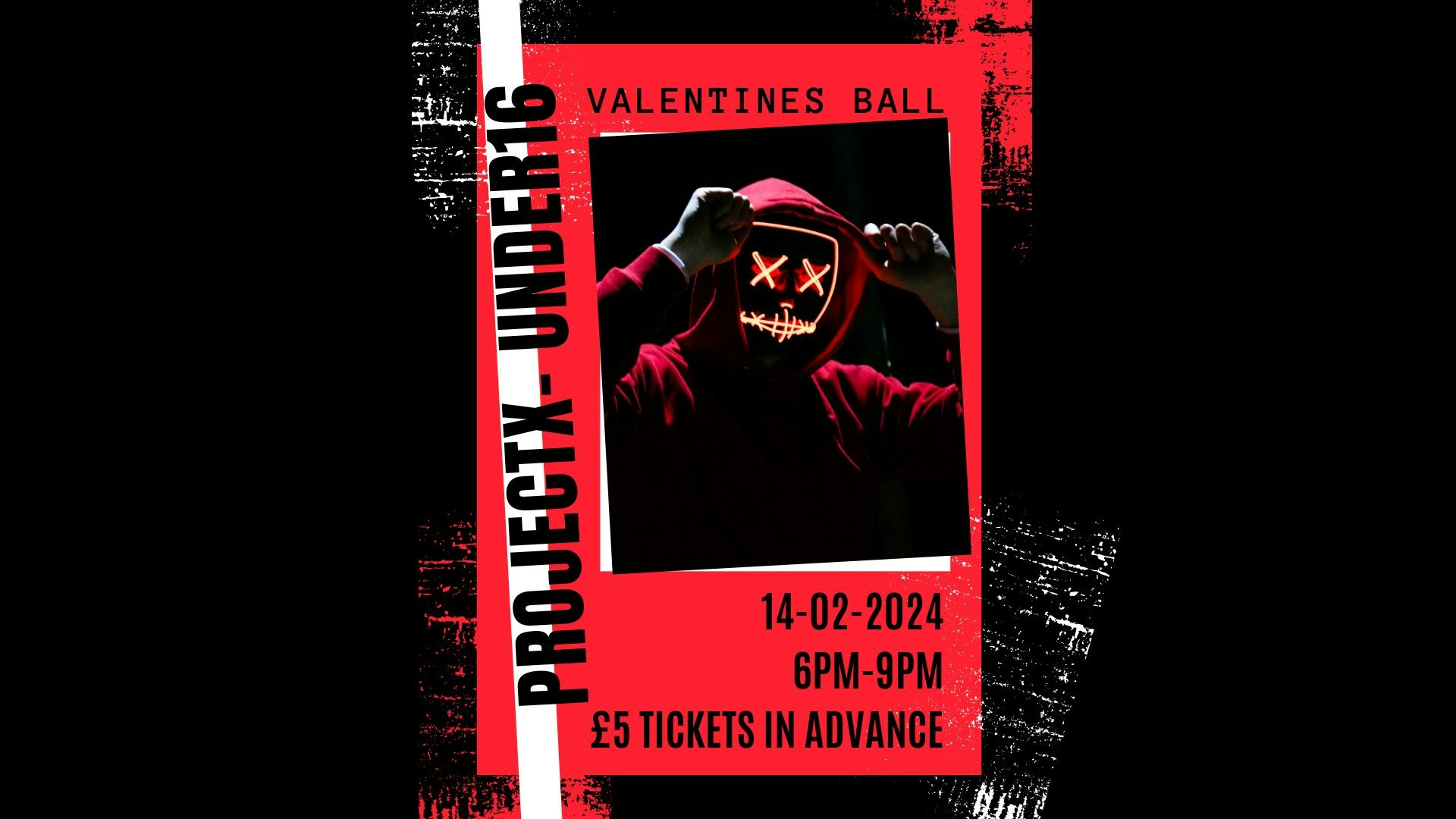 Project X – Valentines ball  – Under 16s