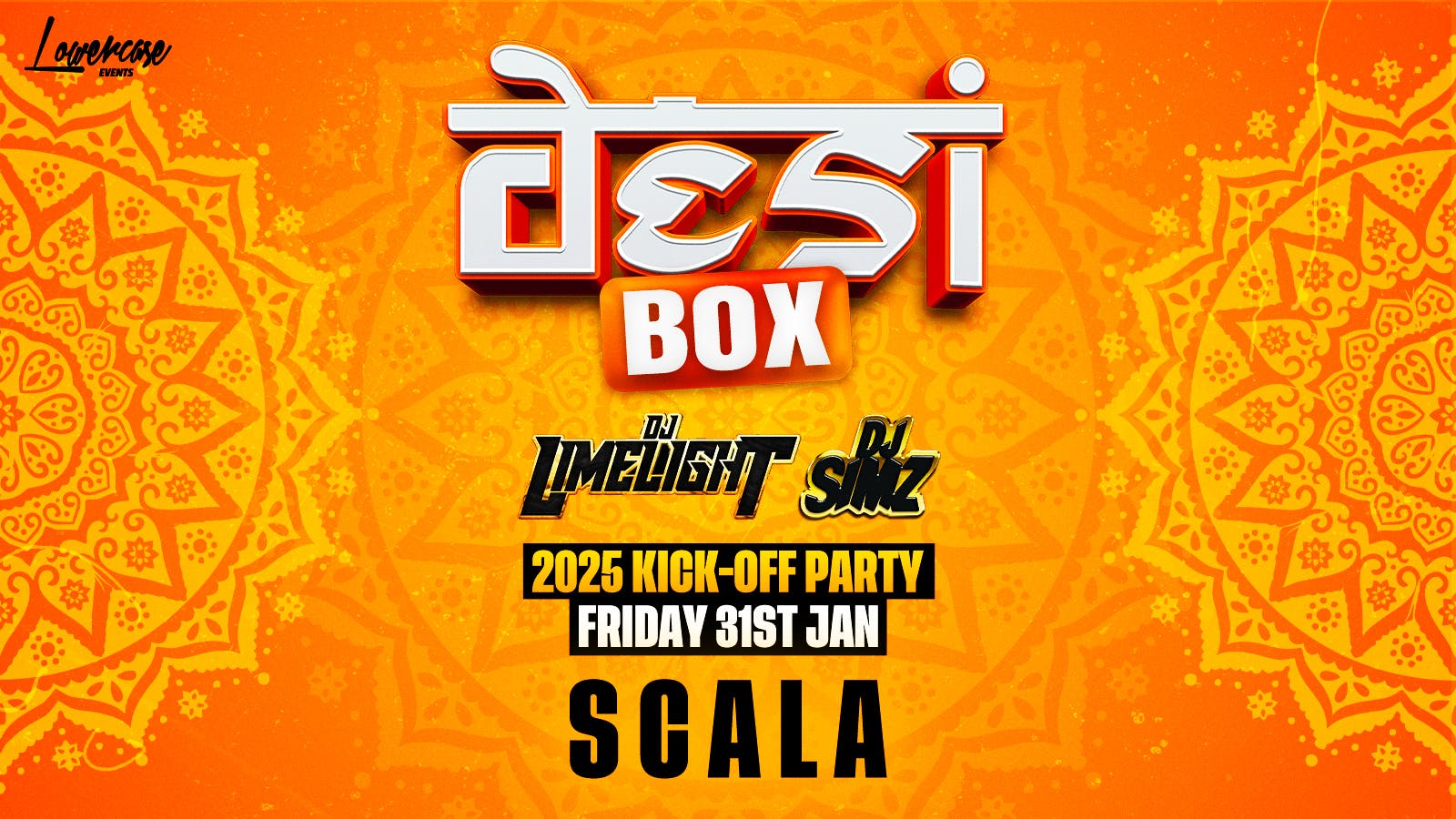 DESI BOX 2025 KICK OFF PARTY FEAT. DJ LIMELIGHT & DJ SIMZ @ SCALA! 🎉