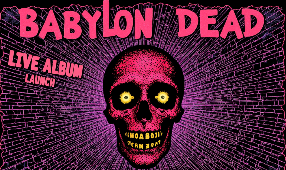 Babylon Dead Album Launch