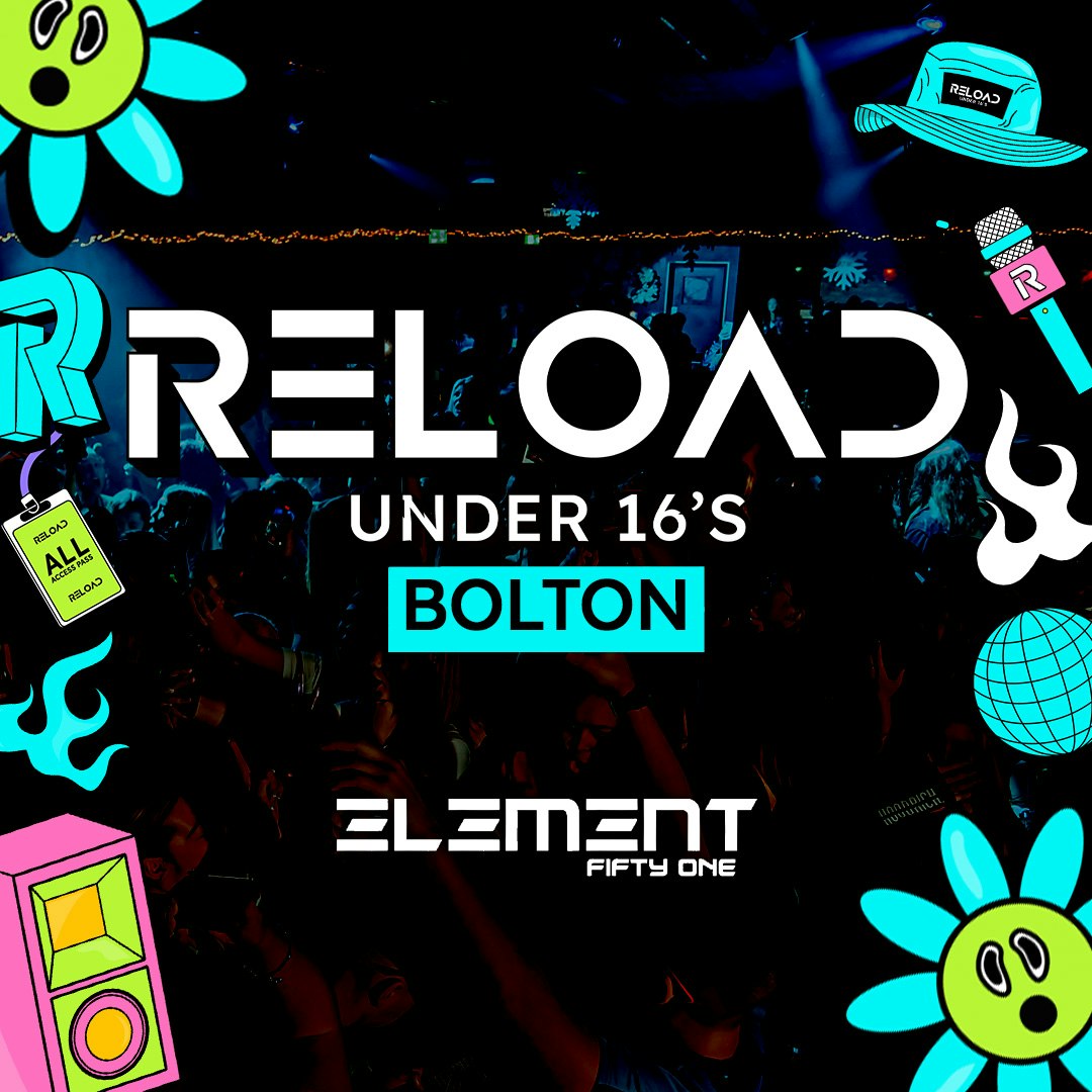 Reload Under 16s Bolton – 2025 Re Launch Featuring Mr Traumatik + Guests