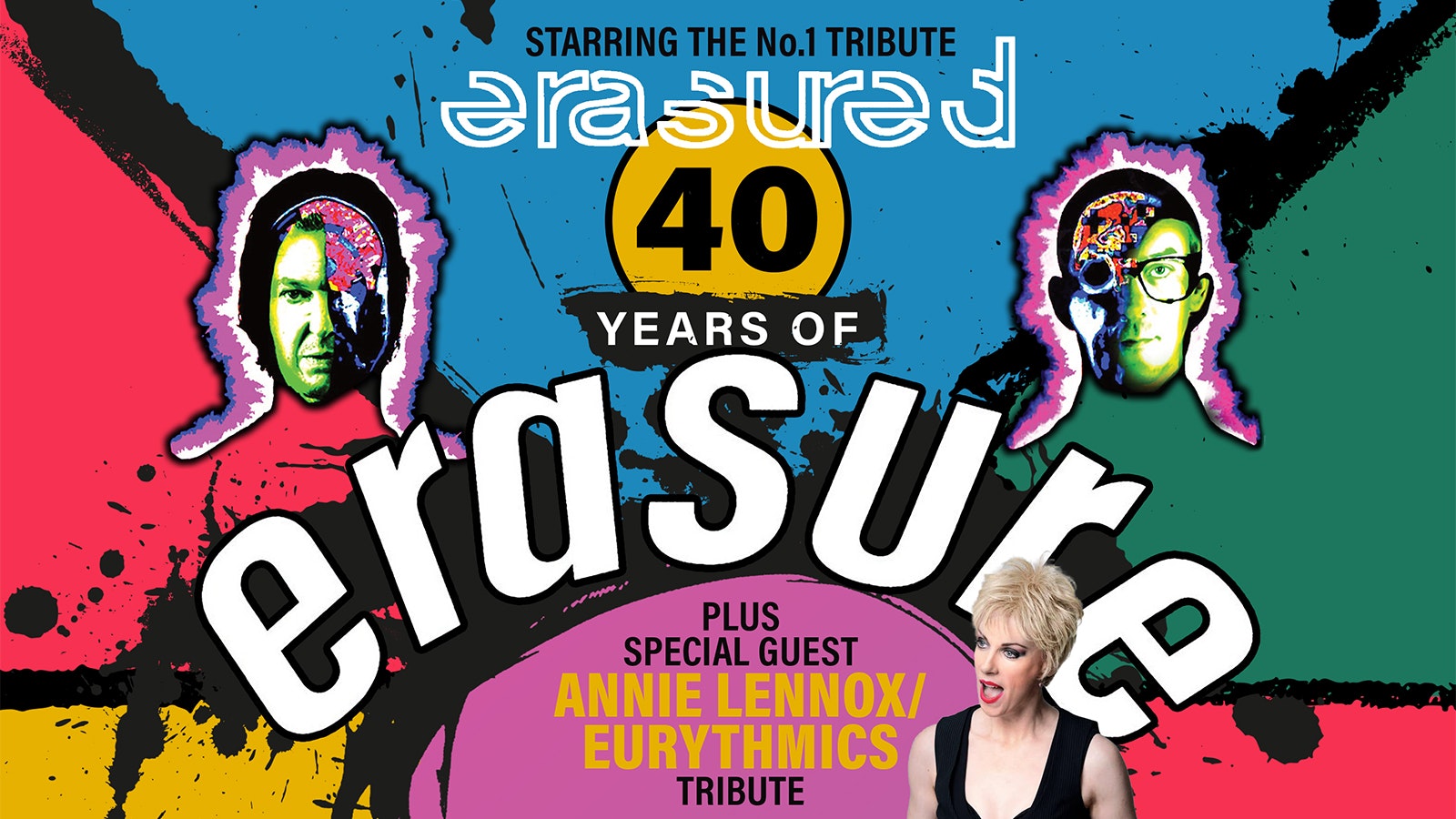 40 Years of ERASURE by Erasured plus Annie Lennox/Eurythmics Tribute